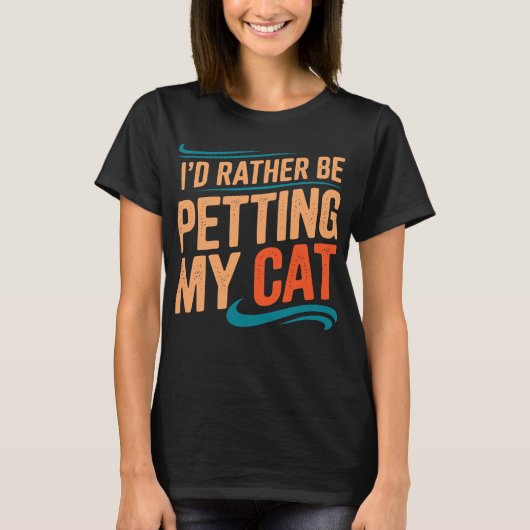 Tシャツを着て猫を撫でたい Tシャツ (正面)