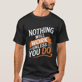 Tシャツを着ないと何も機能しない Tシャツ