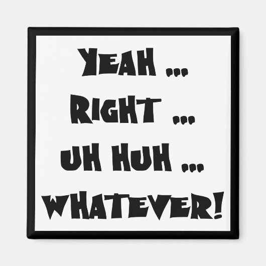 Tシャツギフトおもしろいは何でも マグネット (正面)