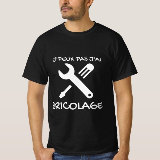 Tシャツノワール「J'peux pas j'ai Bricolage」  Tシャツ (正面)