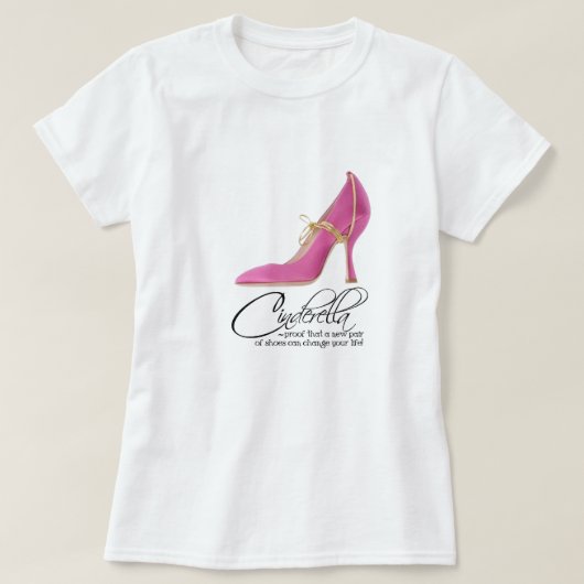 Tシャツプリンセスシンデレラピンクシューズ引用文 Tシャツ (デザイン正面)