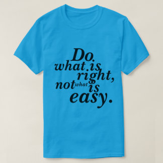 Tシャツ何が正しいかではなく何が正しいかを簡単 Tシャツ