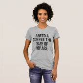 Tシャツ大きなコーヒーが必要 Tシャツ (正面フル)