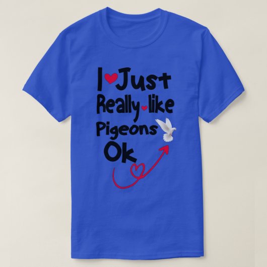 Tシャツ私は本当に好きハトOKクラシック Tシャツ (デザイン正面)