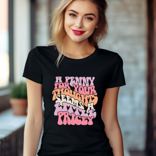 Tシャツ考えに1ペニー Tシャツ