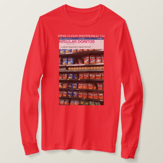 Tシャツ起こったものは何でも"規則的なdoritos"のに Tシャツ (デザイン正面)