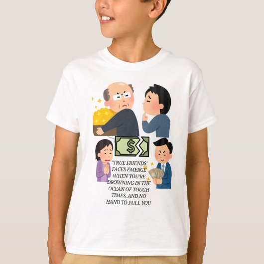 Tシャツ、お金も関係もない、友達もない Tシャツ (正面)