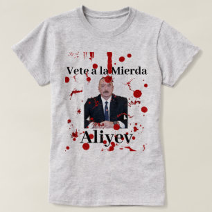 Tシャツ(スペインのVete a la Mierda Aliyev) Tシャツ