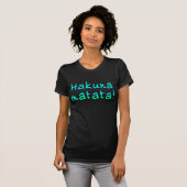 Tシャツ、フード付きスウェットシャツ、マグのHakuna Matata Tシャツ (正面フル)