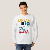 Tシャツ/フード付「Dream Big+Stay Humble」ロゴ Tシャツ (正面フル)
