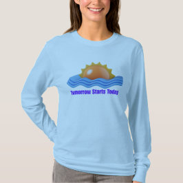 Tシャツ 今日が始まり明日が始まる – やる気を起こさせる 励み