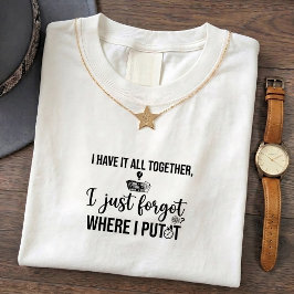 Tシャツ 忘れた ただ一緒にいる Funny Quote