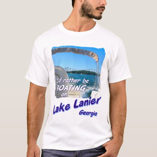 Tシャツ-湖Lanier、ジョージア: むしろ船遊びがあって下さい Tシャツ (正面)