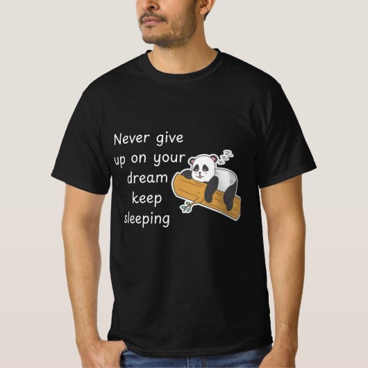 Tシャツ 面白いパンダ 引用 – 夢を諦めないで (正面)