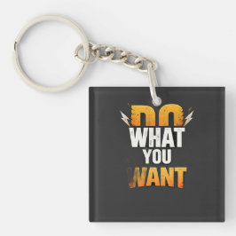 Tシャツ DO WHAT YOU WANT – 太字モチベーショナルストリート キーホルダー