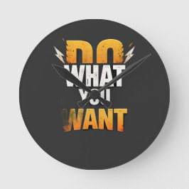 Tシャツ DO WHAT YOU WANT – 太字モチベーショナルストリート ラウンド壁時計