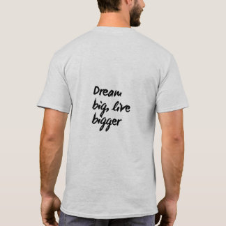 Tシャツ「Dream Big, Live やる気を起こさせる Big」 Tシャツ