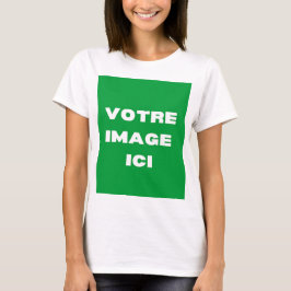 Tシャツ – Votre image ici - personalisee