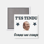 TシャツDikkenek - T'es tendu comme une crampe マグネット (正面/裏面)