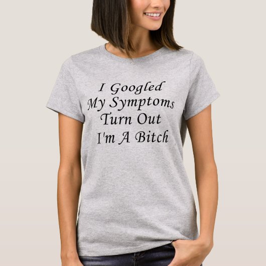 TシャツGoogleで症状を調べたところB*ch Tシャツ (正面)