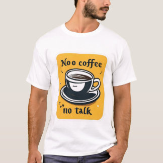TシャツNo coffee no talk Tシャツ