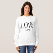 TシャツSweatshirt - Love Life スウェットシャツ (正面フル)