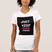 Tシ保ャツの「Just Moving Forward」