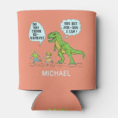 Tレックスおもしろい恐竜ジュラシックパンユーモアのある引用文 缶クーラー (裏面)