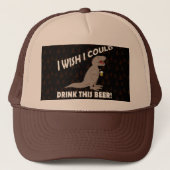 Tレックスの願い私はこのビールを飲むことができます キャップ (正面)