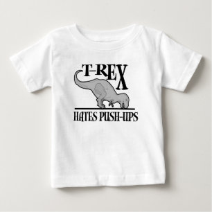 Tレックスはプッシュ・アップ$17.95の乳児を憎みます ベビーTシャツ