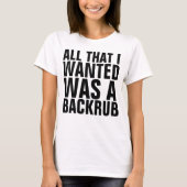 T妊婦のシャツを欲しかったのはバックラブだけだった Tシャツ (正面)