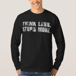 T考えシャツは愚かではない Tシャツ
