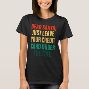 T親愛の下に離れのSantaのクレジットカード Tシャツ