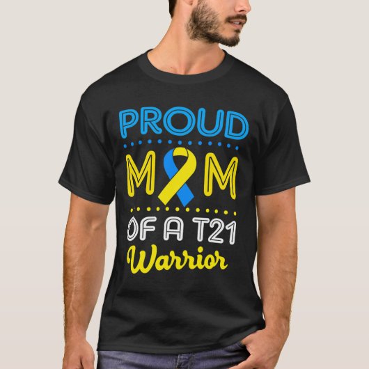 T21世誇りを持った界ダウン症候群認識度Dの母 Tシャツ (正面)