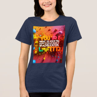 T.シャツが私の薬の限界を超えている トライブレンドＴシャツ