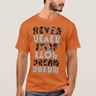 T.ストップシャツの夢を見ない Tシャツ