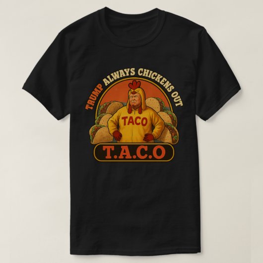 T.A.C.O トランプ チキンアウト Tシャツ | 政治風刺 (デザイン正面)