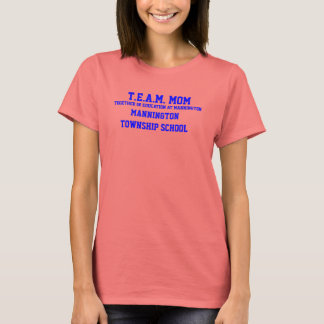 T.E.A.M. MOM MANNINTON TOWNSHIP SCHOOL RINGER Tee Tシャツ