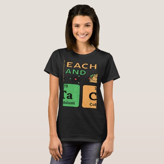T Is For Teacher & Tacos Science Teacher Tシャツ (正面フル)