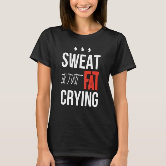 t is just fat crying fitness gym workout tシャツ (正面)