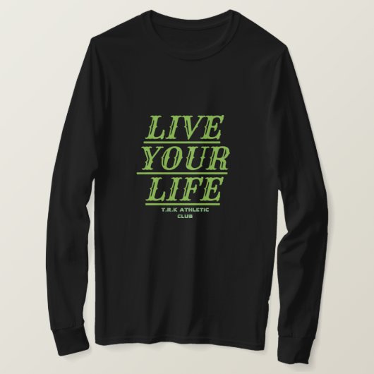 T.R.K ATHLETIC CLUB Tシャツ 人生を生きる (デザイン正面)