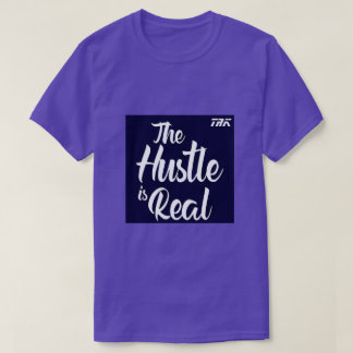 T.R.K HUSTLE IS REAL Tシャツ