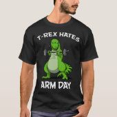T-Rexはアームデーが嫌い Tシャツ (正面)