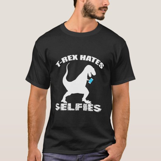 T-REXはSELFIESを憎みます Tシャツ (正面)