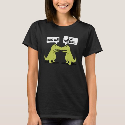 T Rex Dinosaur Funny Valentines Day Couple Hug Me  Tシャツ (正面)