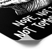T-rex Dinosaur Nope Not Today Not Tomorrow Either, ポスター (角)