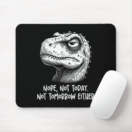 T-rex Dinosaur Nope Not Today Not Tomorrow Either, マウスパッド (マウス)
