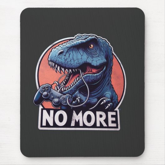 T-Rex Gamer No More Design マウスパッド (正面)