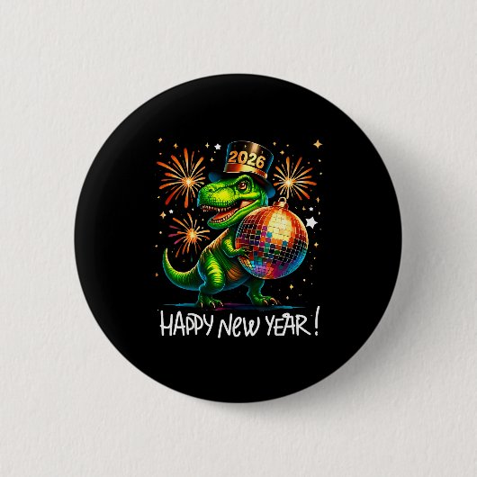 T Rex Happy New Year 2026 Disco Ball Fireworks Tee 缶バッジ (正面)