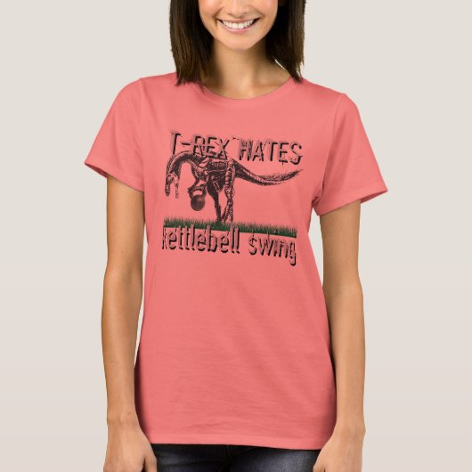 T-REX hates kettlebell swing Tシャツ (正面)